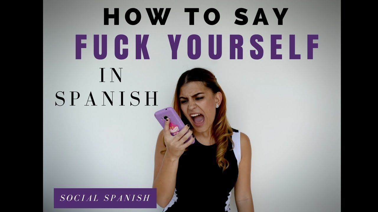 fuck me to how spanish in say