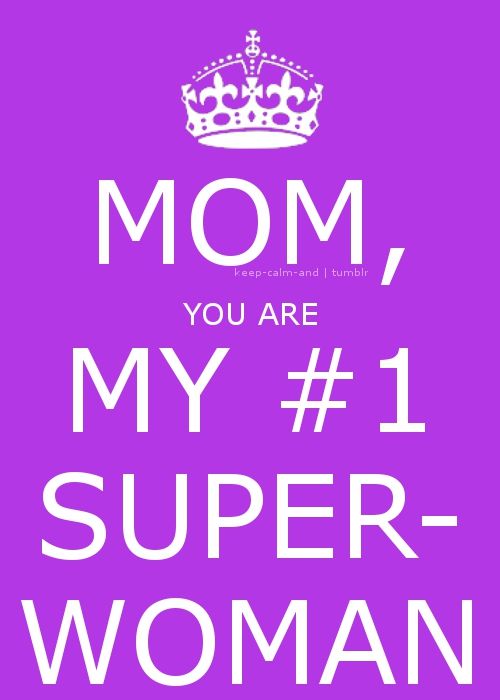 super mom you are my