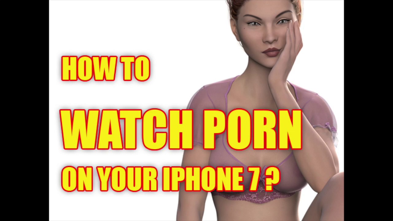 watch porn iphone