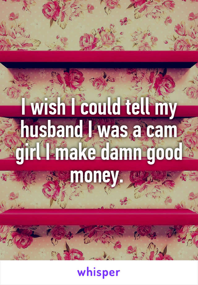 money cam make girl